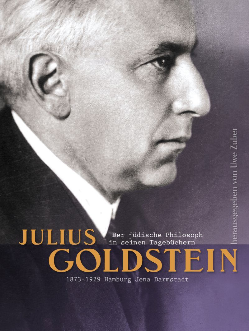 Julius Goldstein. Der jüdische Philosoph in seinen Tagebüchern